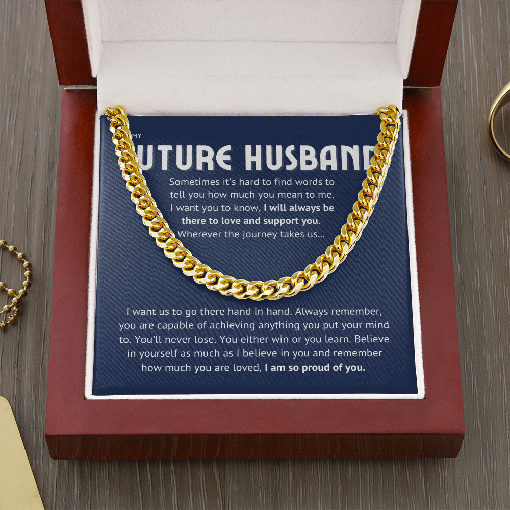 To my future husband - proud of you II Cuban link, blue