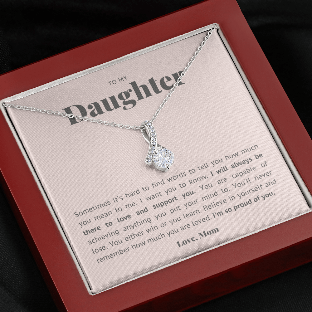Hard to find the words, to my daughter