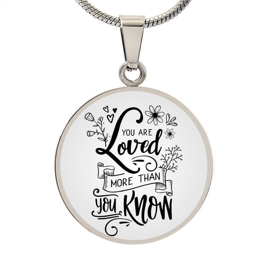 You are loved more than you know Gradient Circle Graphic Necklace