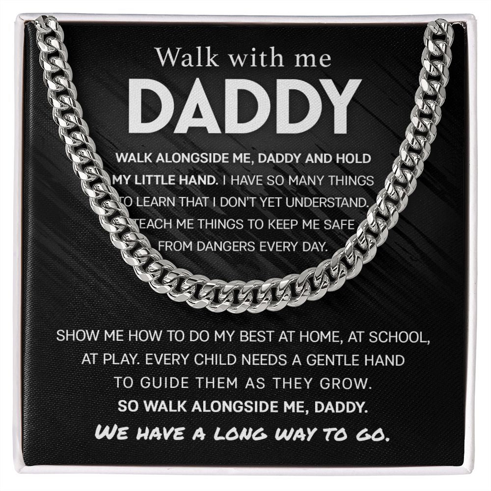 Walk with me, Daddy Cuban Link