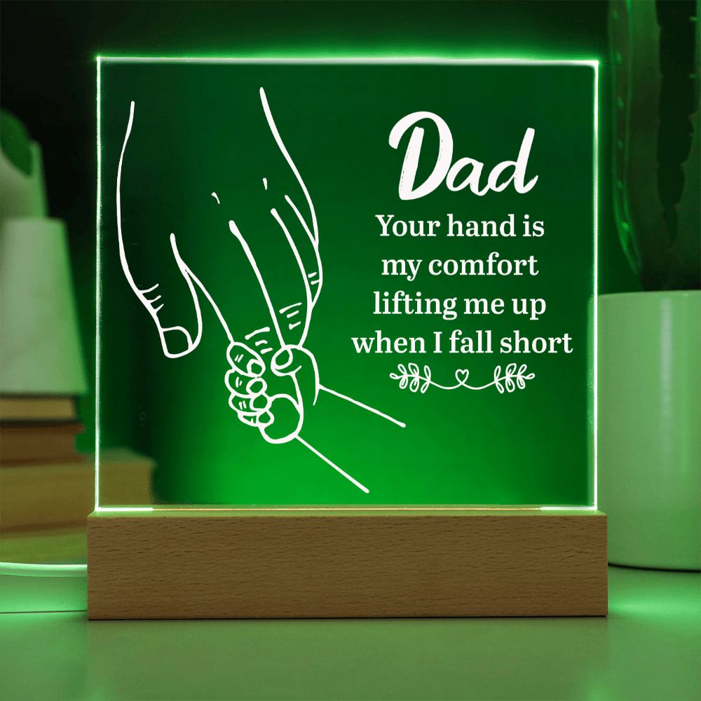 Dad, Your Hand Is My Comfort Square Acrylic Plaque