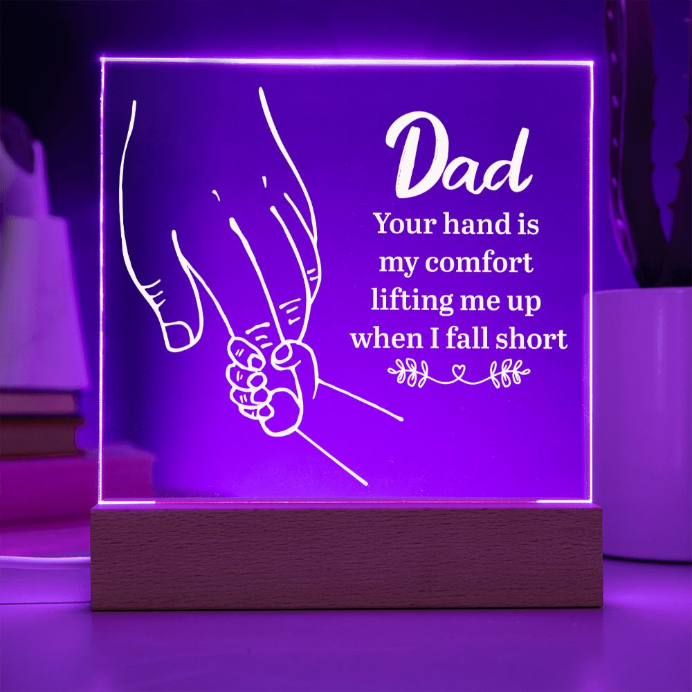 Dad, Your Hand Is My Comfort Square Acrylic Plaque