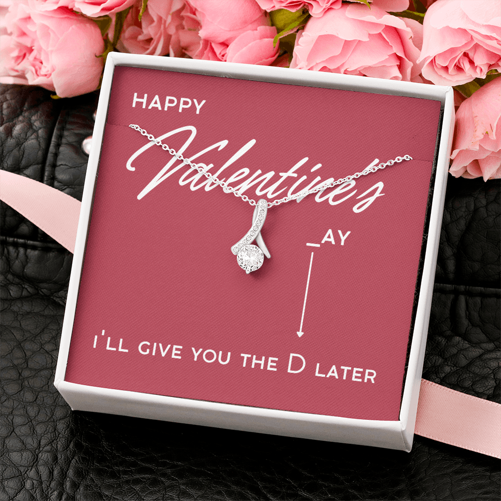 Give you D later, Valentines, ab
