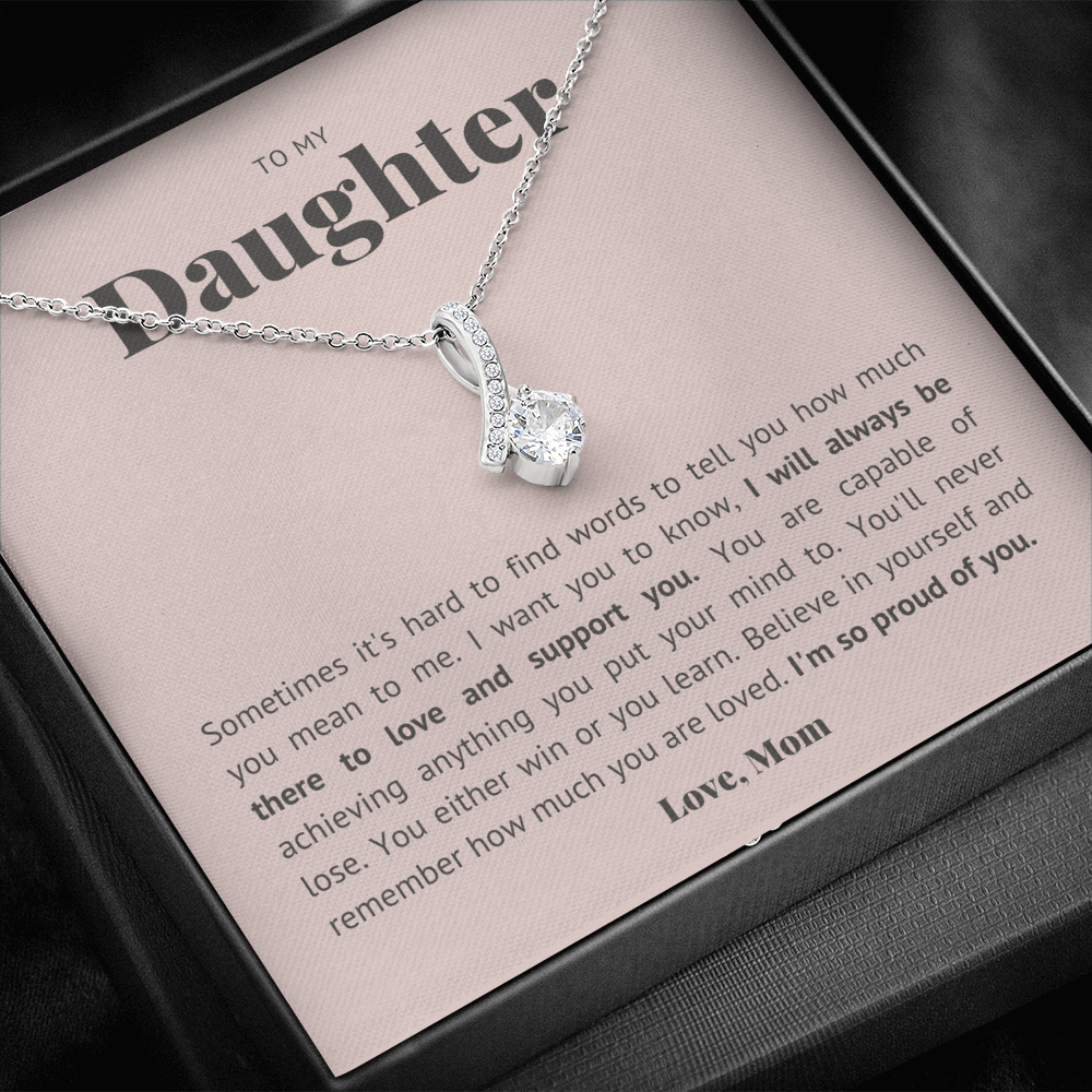 Hard to find the words, to my daughter