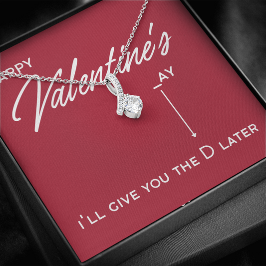 Give you D later, Valentines, ab